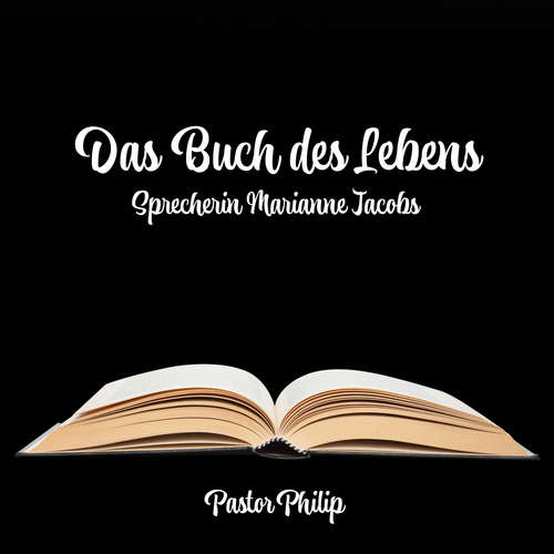 Hoerbuch Das Buch des Lebens - Pastor Philip - Marianne Jacobs