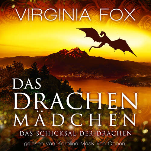 Hoerbuch Das Drachenmädchen - Virginia Fox - Karoline Mask von Oppen