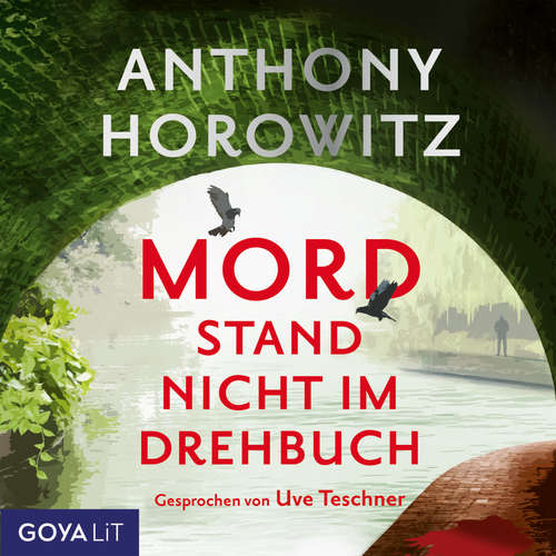 Hoerbuch Mord stand nicht im Drehbuch. Hawthorne ermittelt [Band 4] - Anthony Horowitz - Uve Teschner