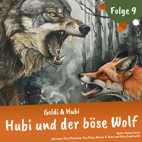 Hoerbuch Einschlafgeschichten für Kinder ab 3 Jahren | Goldi & Hubi – Hubi und der böse Wolf (Staffel 2, Folge 9) - Rainer Grote - Marius D. Zaus