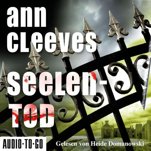 Hoerbuch Seelentod - Ann Cleeves - Heide Domanowski