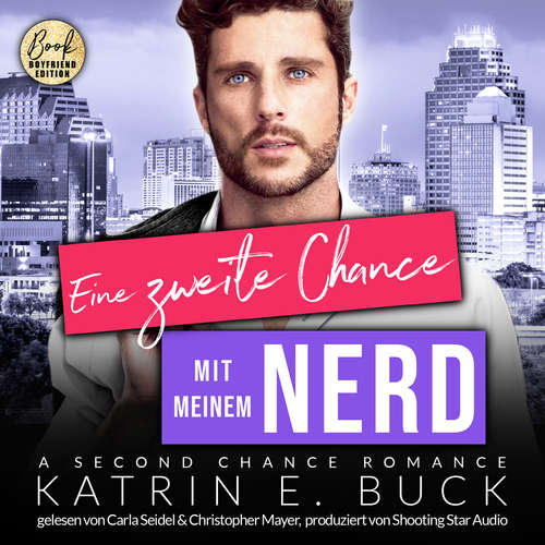 Hoerbuch Eine zweite Chance mit meinem Nerd: A Second Chance Romance - San Antonio Billionaires, Band 13 - Katrin Emilia Buck - Carla Seidel