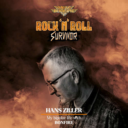 Audiobook Rock'n'Roll Survivor - Hans Ziller - my bipolar life with Bonfire - Hans Ziller - Ronny Parkes