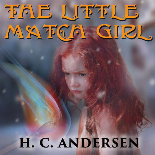 Audiobook The Little Match Girl - Hans Christian Andersen - Trevor O'Hare