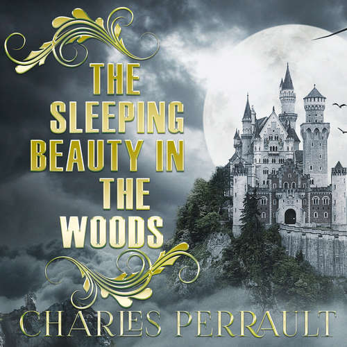 Audiobook The Sleeping Beauty in the Woods - Charles Perrault - Dan Stieber