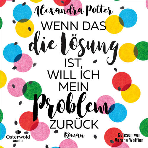 Hoerbuch Wenn das die Lösung ist, will ich mein Problem zurück - Alexandra Potter - Verena Wolfien