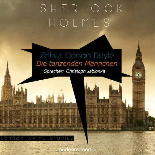 Hoerbuch Sherlock Holmes - Die tanzenden Männchen - Arthur Conan Doyle - Christoph Jablonka