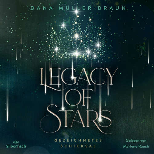Hoerbuch Legacy of Stars 1: Gezeichnetes Schicksal - Dana Müller-Braun - Marlene Rauch