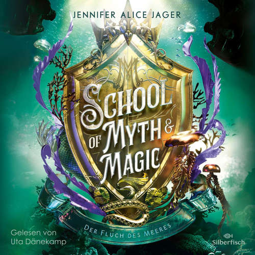 Hoerbuch School of Myth & Magic 2: Der Fluch der Meere - Jennifer Alice Jager - Uta Dänekamp