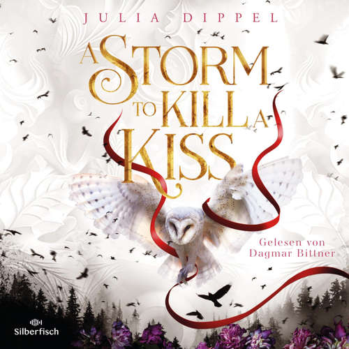 Hoerbuch Die Sonnenfeuer-Ballade 2: A Storm to Kill a Kiss - Julia Dippel - Dagmar Bittner