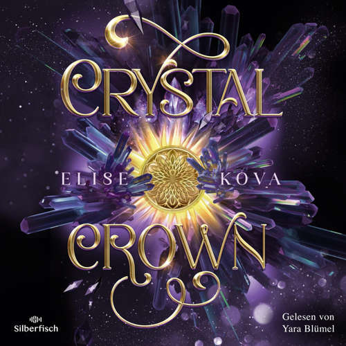 Hoerbuch Die Chroniken von Solaris  5: Crystal Crown - Elise Kova - Yara Blümel
