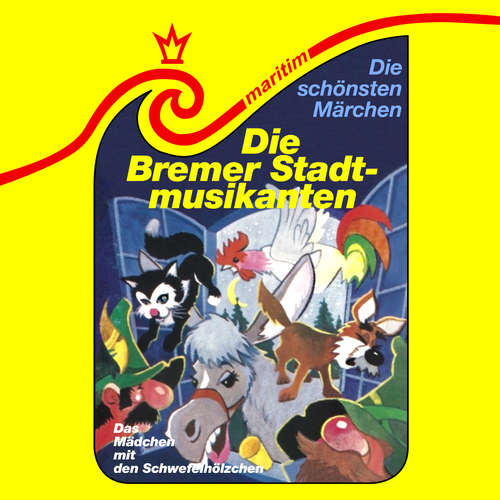 Hoerbuch Die schönsten Märchen, Folge 22: Die Bremer Stadtmusikanten / Das Mädchen mit den Schwefelhölzern - Gebrüder Grimm - Ferdinand Pohl