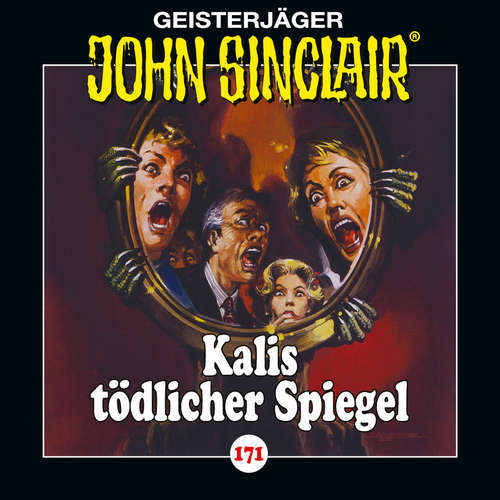 Hoerbuch John Sinclair, Folge 171: Kalis tödlicher Spiegel - Jason Dark - Dietmar Wunder