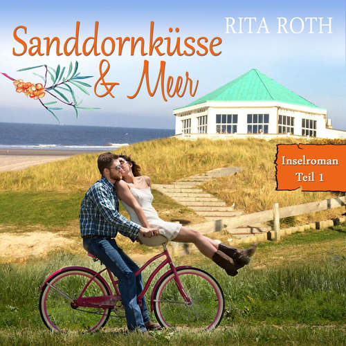 Hoerbuch Sanddornküsse & Meer - Rita Roth - Gudrun Günz-Häußler