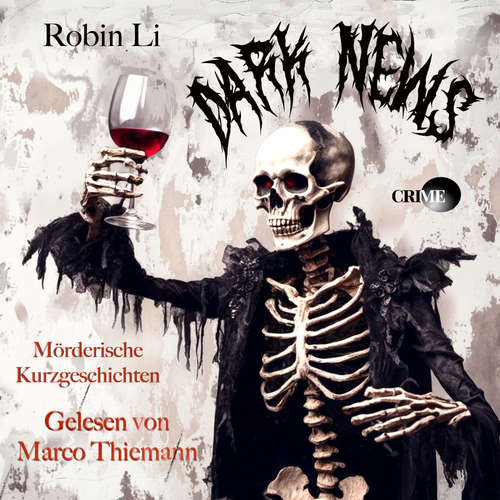 Hoerbuch DARK NEWS - Crime - Robin Li - Marco Thiemann