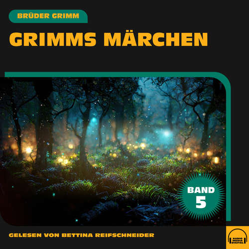 Hoerbuch Grimms Märchen (Band 5) - Brüder Grimm - Bettina Reifschneider