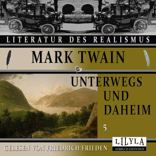 Hoerbuch Unterwegs und Daheim 5 - Mark Twain - Friedrich Frieden