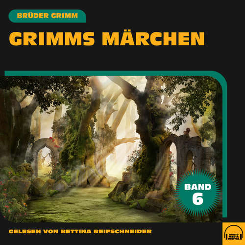 Hoerbuch Grimms Märchen (Band 6) - Brüder Grimm - Bettina Reifschneider