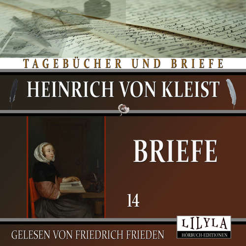 Hoerbuch Briefe 14 - Heinrich von Kleist - Friedrich Frieden