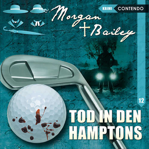 Hoerbuch Morgan & Bailey, Folge 12: Tod in den Hamptons - Markus Topf - Harald Schwaiger