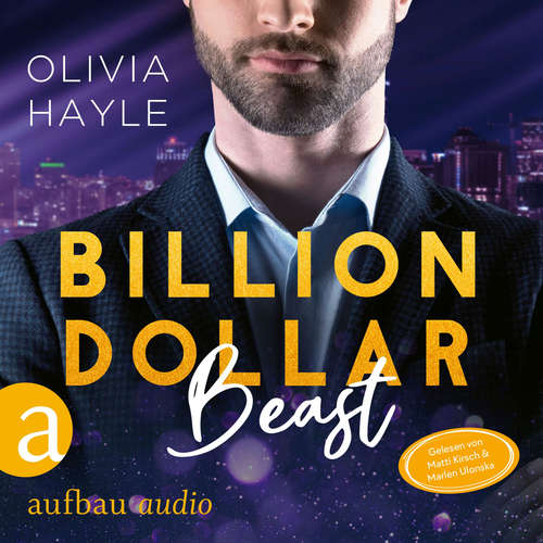 Hoerbuch Billion Dollar Beast - Seattle Billionaires, Band 2 - Olivia Hayle - Matti Kirsch