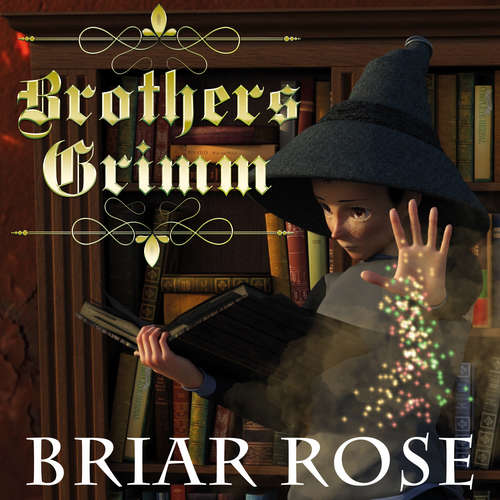 Audiobook Briar Rose - Brothers Grimm - Paul Gibson