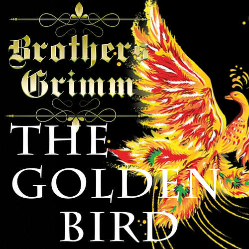 Audiobook The Golden Bird - Brothers Grimm - Paul Gibson