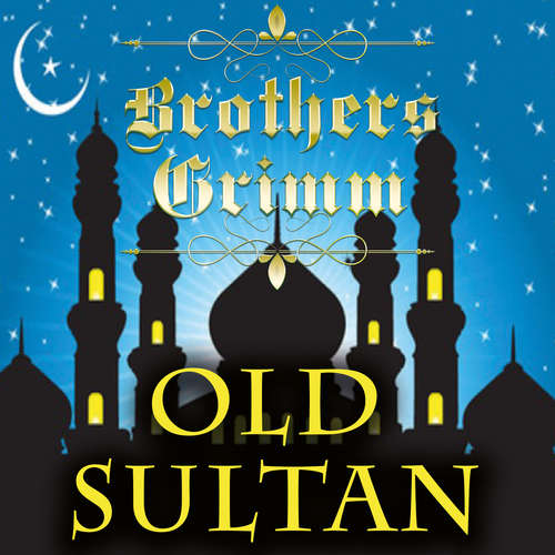 Audiobook Old Sultan - Brothers Grimm - Paul Gibson