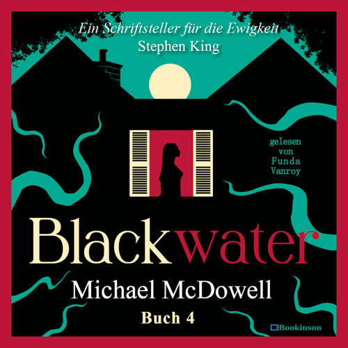 Hoerbuch BLACKWATER - Eine geheimnisvolle Saga - Buch 4 - Michael McDowell - Funda Vanroy