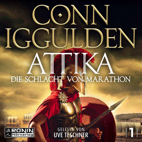 Hoerbuch Attika. Die Schlacht von Marathon - Attika, Band 1 - Conn Iggulden - Uve Teschner