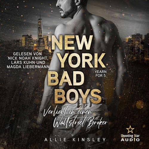 Hoerbuch New York Bad Boys - Nick: Verliebt in einen Wallstreet Broker - Yearn for, Band 5 - Allie Kinsley - Magda Liebermann