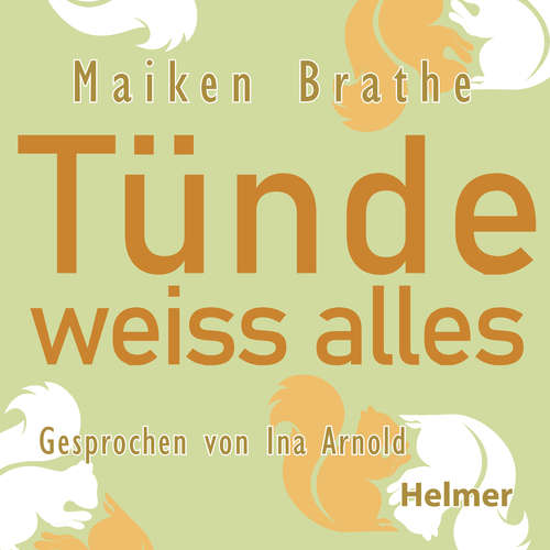 Hoerbuch Tünde weiss alles - Maiken Brathe - Ina Arnold