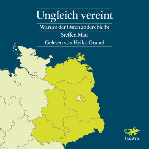 Hoerbuch Ungleich vereint - Steffen Mau - Heiko Grauel