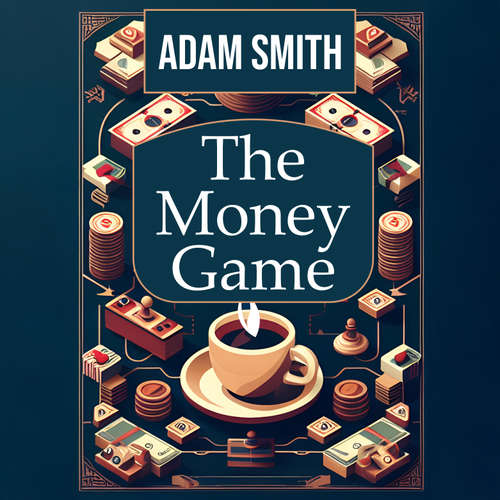 Audiobook The Money Game - Adam Smith - Jason Smith