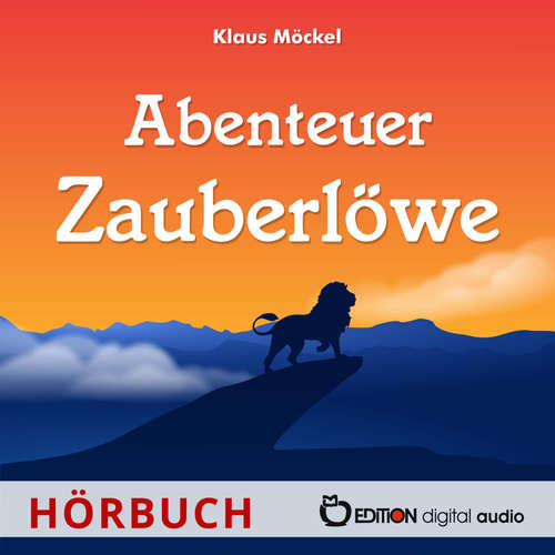 Hoerbuch Abenteuer Zauberlöwe - Klaus Möckel - Katja Schumann
