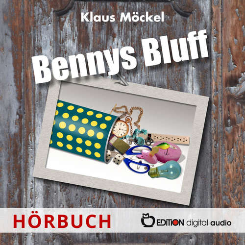 Hoerbuch Bennys Bluff oder Ein unheimlicher Fall - Klaus Möckel - Katja Schumann