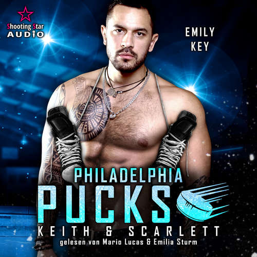 Hoerbuch Philadelphia Pucks: Keith & Scarlett - Philly Ice Hockey, Band 17 - Emily Key - Mario Lucas