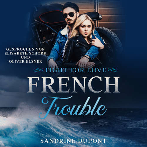 Hoerbuch French Trouble - Sandrine Dupont - Elisabeth Schork