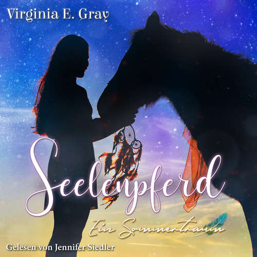 Hoerbuch Seelenpferd - Virginia E. Gray - Jennifer Siedler