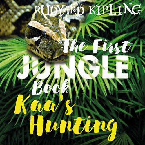 Audiobook Kaa's Hunting - Rudyard Kipling - Lucy Stone
