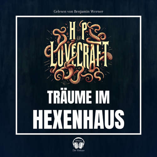 Hoerbuch Träume im Hexenhaus - Howard Phillips Lovecraft - Benjamin Werner