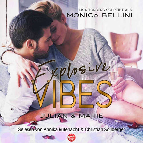 Hoerbuch Explosive Vibes: Julian & Marie - Monica Bellini - Annika Rüfenacht
