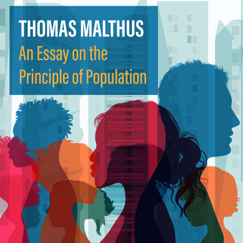 Audiobook An Essay on the Principle of Population - Thomas Maltus - Ethan Williams