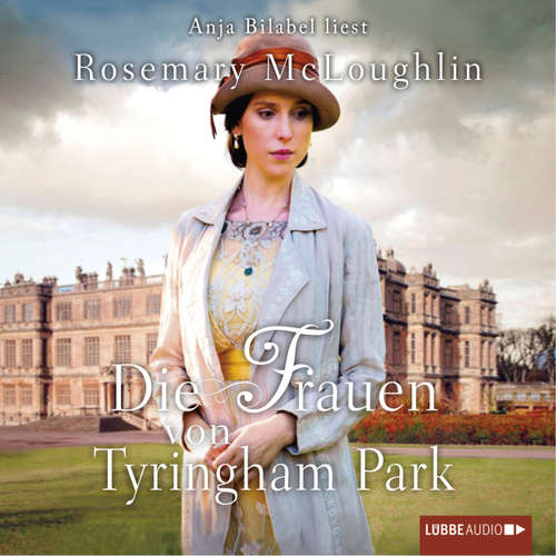 Hoerbuch Die Frauen von Tyringham Park - Rosemary McLoughlin - Anja Bilabel