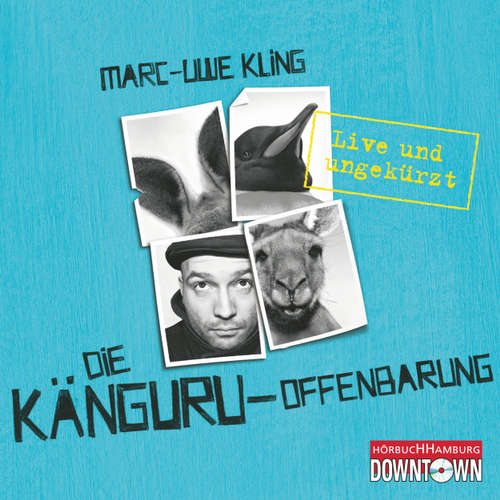 Die Känguru-Offenbarung - Live und ungekürzt