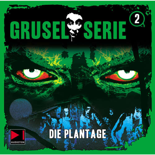 Hoerbuch Gruselserie, Folge 2: Die Plantage - H.G. Francis - Ernst Meincke Hoerbuch Gruselserie, Folge 2: Die Plantage - H.G. Francis - Ernst Meincke