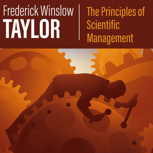 Audiobook The Principles of Scientific Management - Frederick Winslow Taylor - Ethan Williams