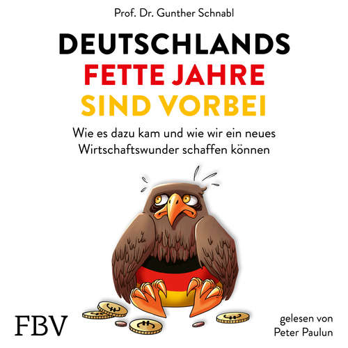 Hoerbuch Deutschlands fette Jahre sind vorbei - Schnabl - Peter Paulun