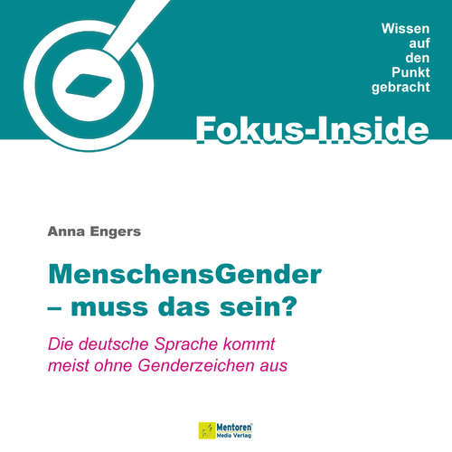Hoerbuch Menschensgender - muss das sein? - Die deutsche Sprache kommt meist ohne Genderzeichen aus - Anna Engers - Julia Conte