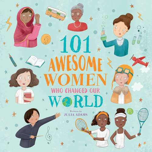 Audiobook 101 Awesome Women Who Changed Our World - Julia Adams - Patricia Rodriguez